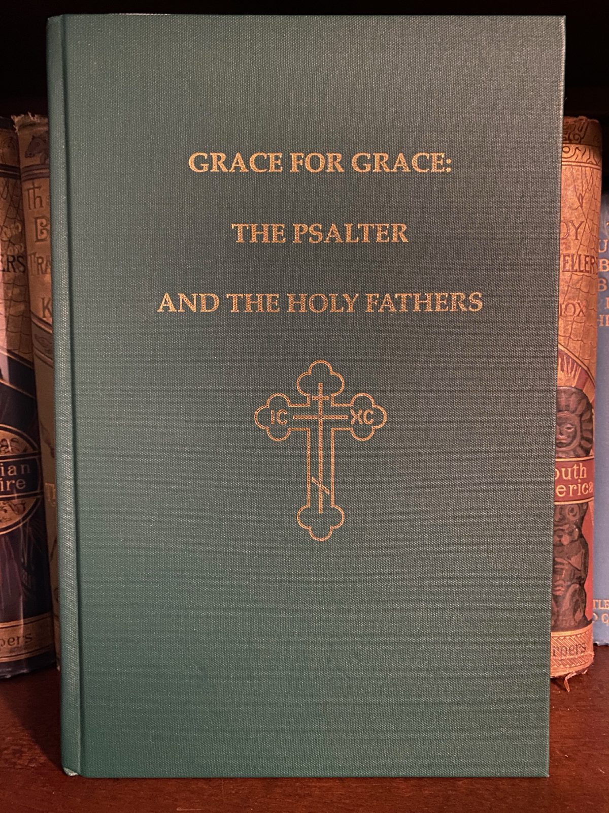 Cover of Drew's copy of Grace for Grace: The Psalter and the Holy Fathers