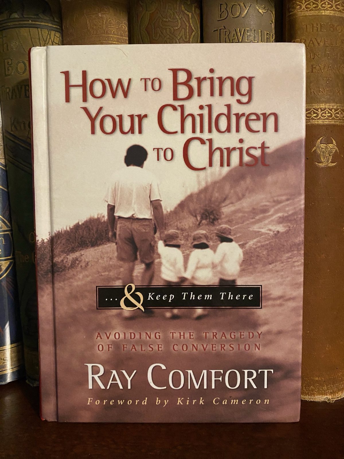 Cover of Drew's copy of How to Bring Your Children to Christ… & Keep Them There