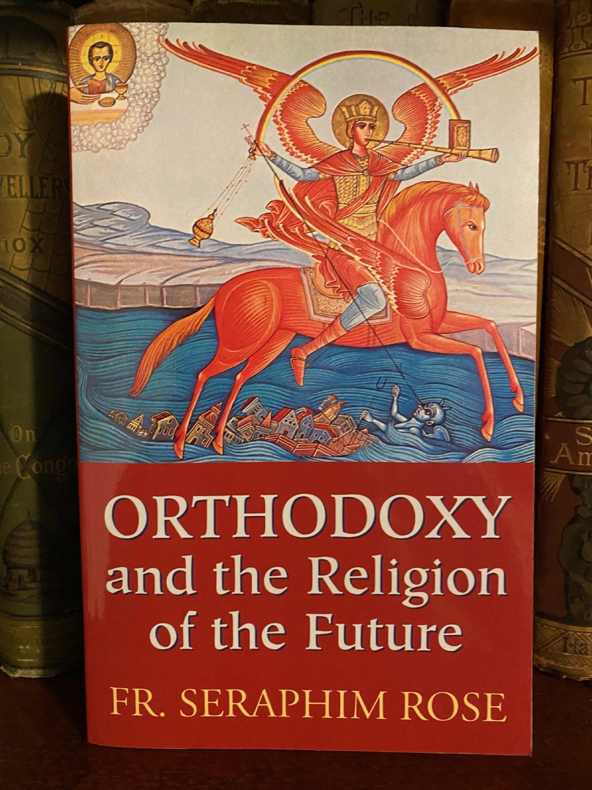 Cover of Drew's copy of Orthodoxy and the Religion of the Future