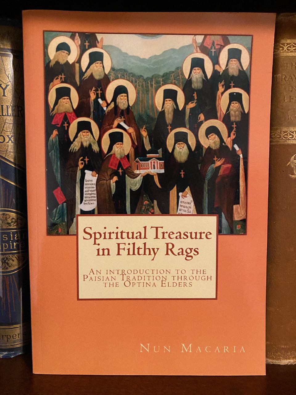 Front cover of Drew's copy of Spiritual Treasure in Filthy Rags: An Introduction to the Paisian Tradition Through the Optina Elders