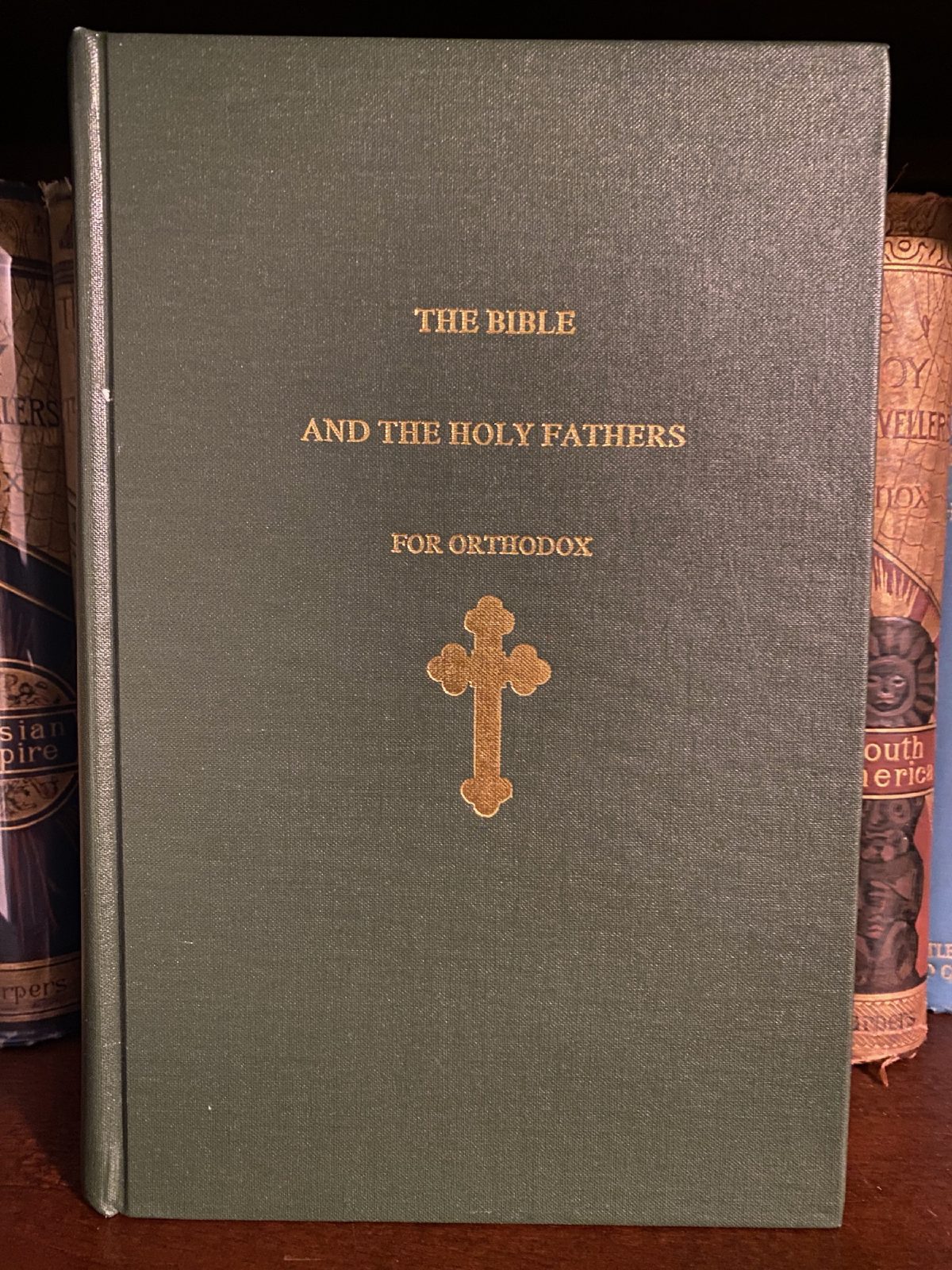 Cover of Drew's copy of The Bible and the Holy Fathers for Orthodox Christians