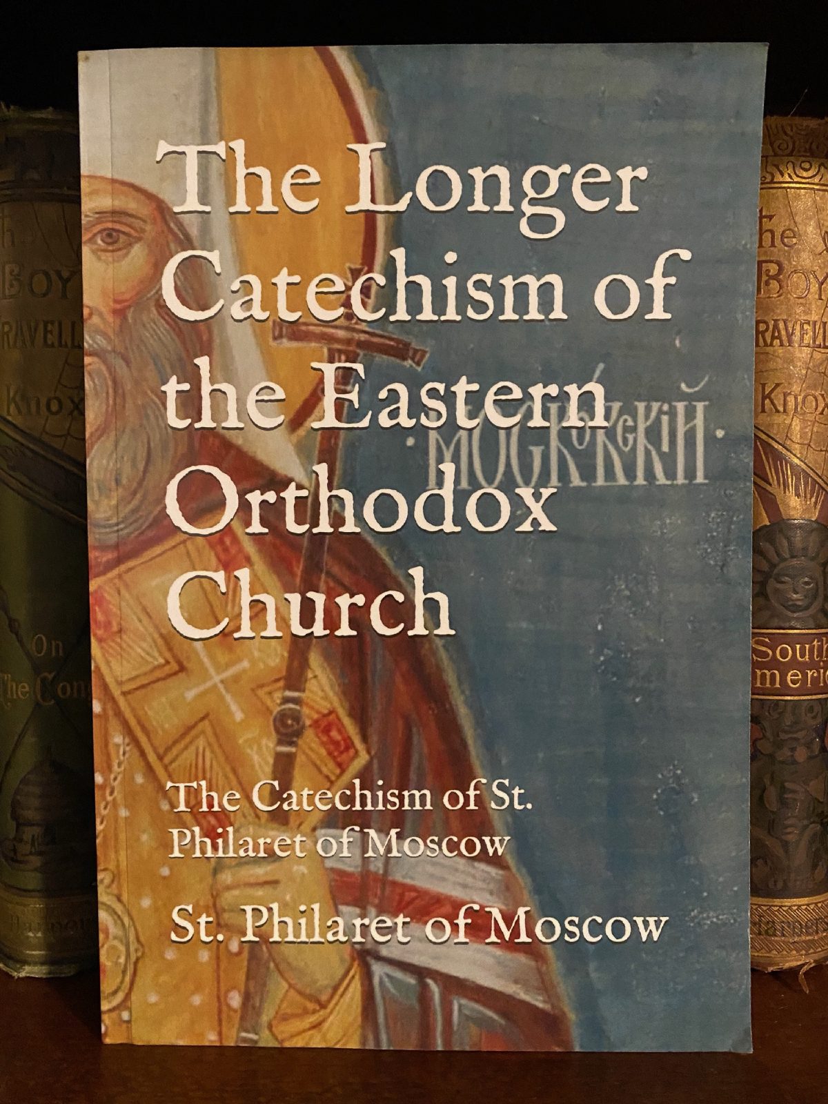 Cover of Drew's copy of The Longer Catechism of the Eastern Orthodox Church