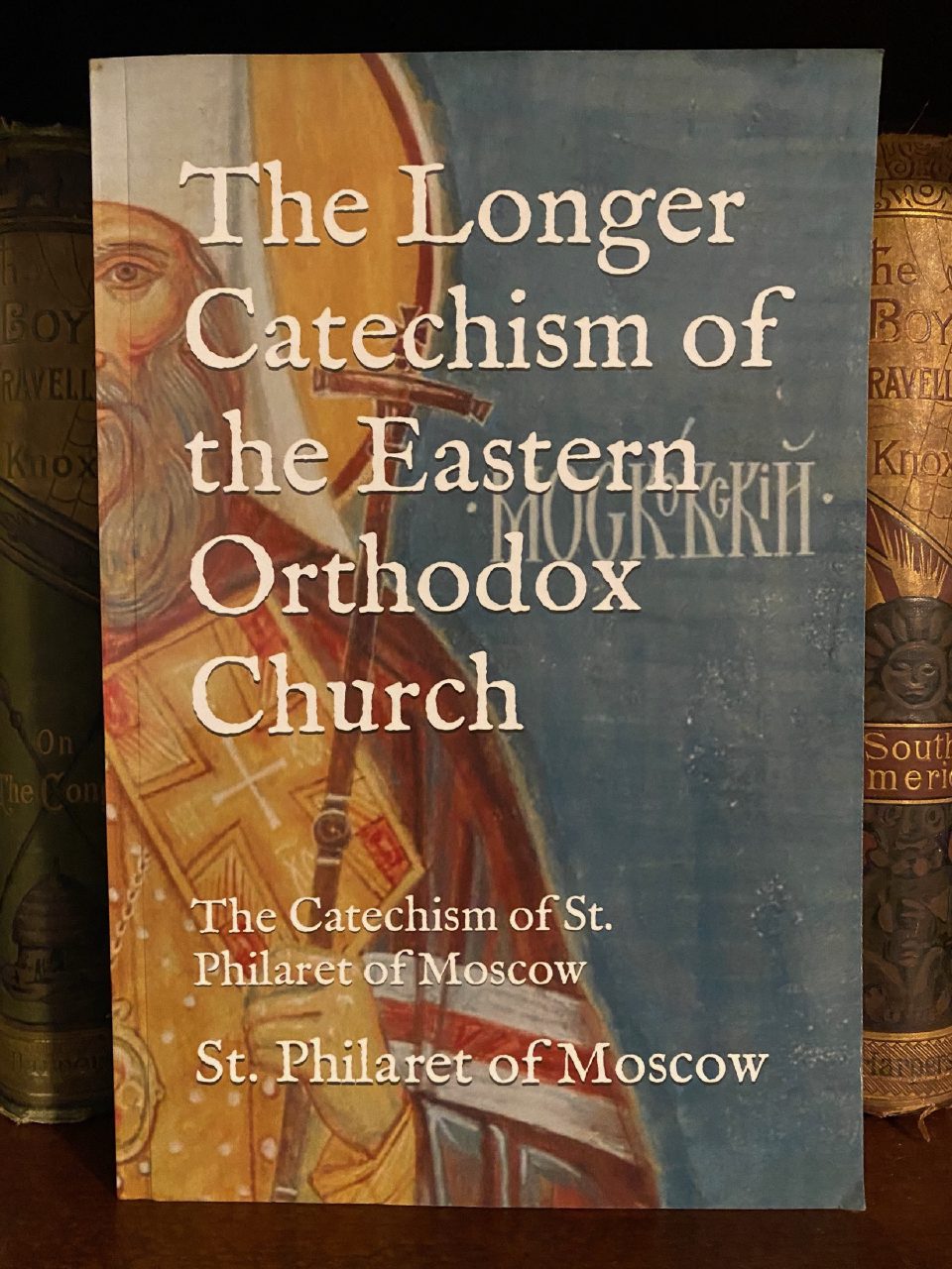 Front cover of Drew's copy of The Longer Catechism of the Eastern Orthodox Church
