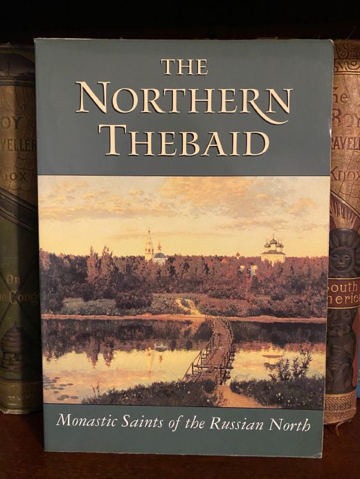 Cover of Drew's copy of The Northern Thebaid: Monastic Saints of the Russian North